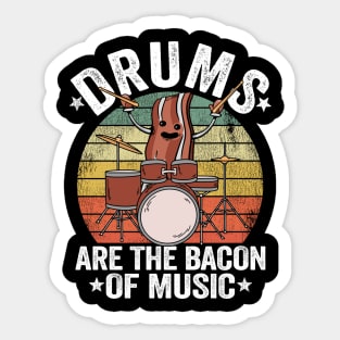 Drums Are The Bacon Of Music Funny Drummer Gift Bacon Sticker